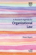 Elgar Research Agendas-A Research Agenda for Organizational Law