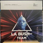La Bush Team - Team Sampler 2/2