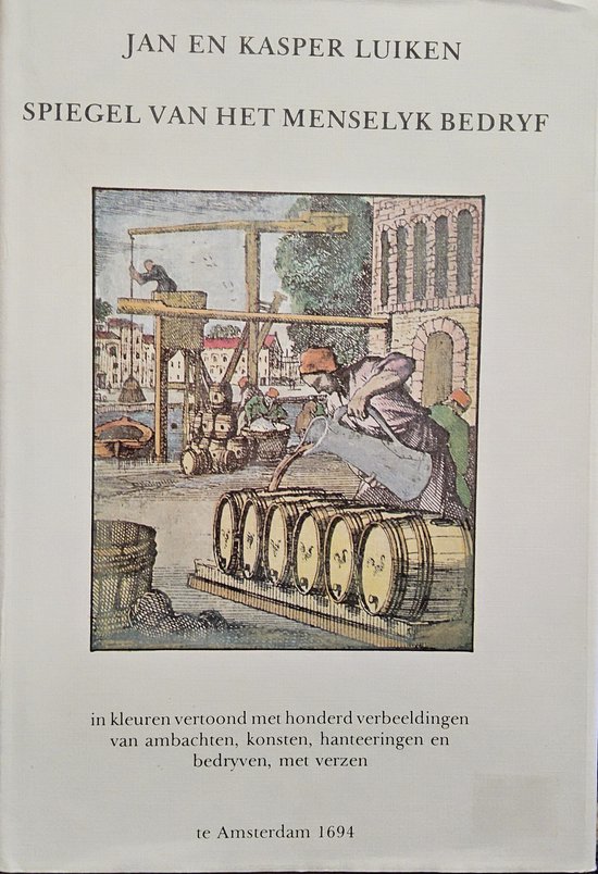 Spiegel Van Het Menselyk Bedryf, Vertoonende Honderd Verscheiden Ambachten...