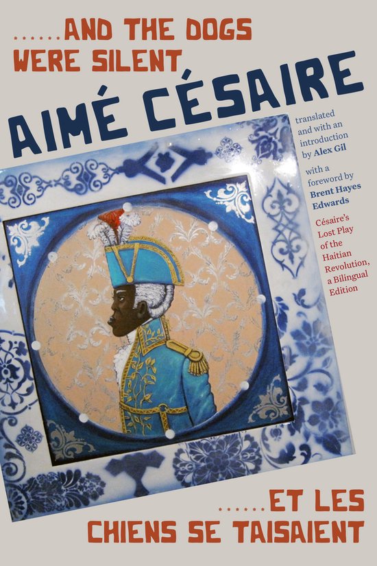 Boekomslag voor '...en de honden waren stil' door Aimé Césaire met een schilderij van een man in een blauw militair uniform.