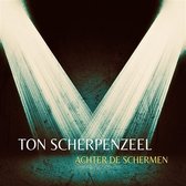 Ton Scherpenzeel - Achter De Schermen (CD)