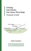The Simplifying Series - Unifying User Stories, Use Cases, Story Maps: The Power of Verbs