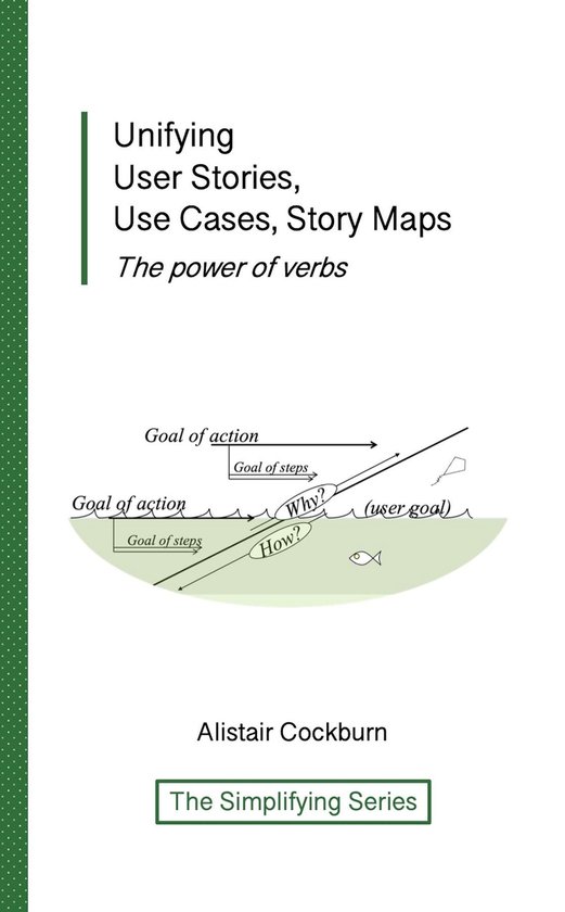 The Simplifying Series - Unifying User Stories, Use Cases, S ... - cover