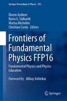 Springer Proceedings in Physics 392 - Frontiers of Fundamental Physics FFP16