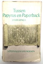 Tussen Papyrus en Paperback - Lotgevallen van Boeken