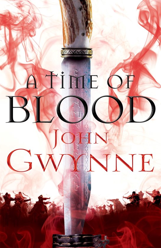 Boekomslag van "A Time of Blood" met een zwaard met een gewei handvat, omgeven door rode rook en een leger.