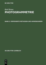 Photogrammetrie 2. Verfeinerte Methoden Und Anwendungen