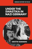 German History in Focus- Under the Swastika in Nazi Germany