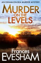 The Exham-on-Sea Murder Mysteries2- Murder on the Levels