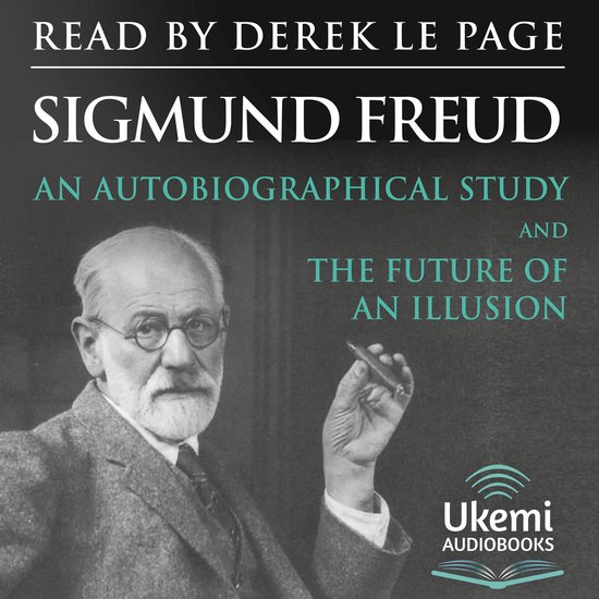 An Autobiographical Study and The Future of an Illusion - cover