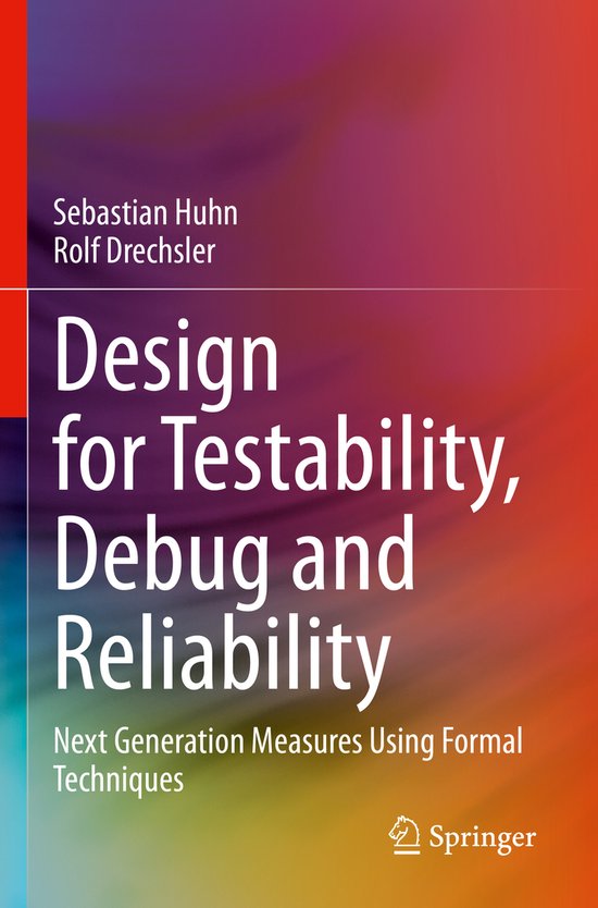 Design for Testability Debug and Reliability