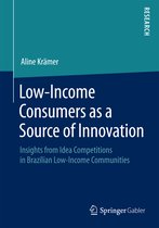 Low Income Consumers as a Source of Innovation
