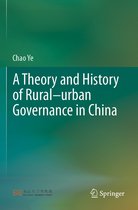 A Theory and History of Rural urban Governance in China