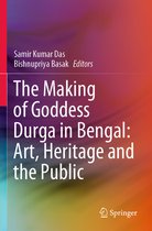 The Making of Goddess Durga in Bengal Art Heritage and the Public