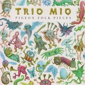 Trio Mio - Pigeon Folk Pieces (CD)