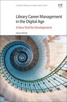 Chandos Advances in Information Series- Library Career Management in the Digital Age