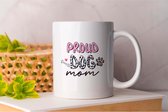 Mok Proud Dog mom - dogs - gift - cadeau - puppies - puppylove - doglover - doggy - honden - puppyliefde - mijnhond - hondenliefde - hondenwereld