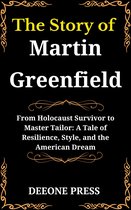 The Story of Martin Greenfield