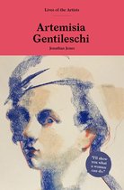 Lives of the Artists - Artemisia Gentileschi