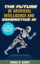 The Future of Artificial Intelligence And Generative AI