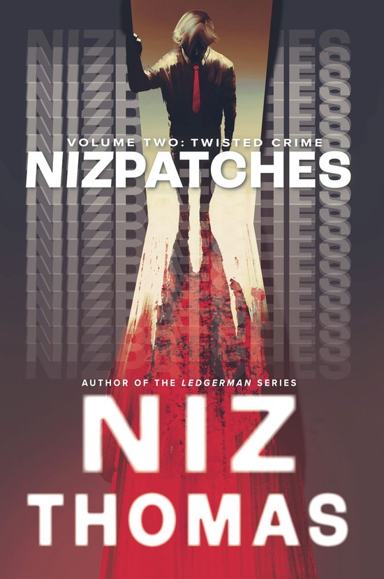 Nizpatches 2 - Nizpatches – Volume Two: Twisted Crime