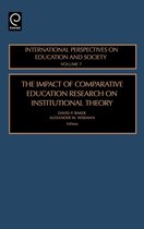 International Perspectives on Education and Society-The Impact of Comparative Education Research on Institutional Theory