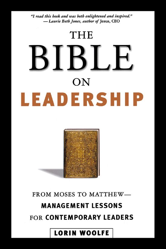 The Bible on Leadership From Moses to Matthew Management Les ... - cover