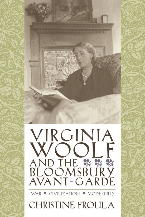 9780231134446 - Virginia Woolf - War Civilization And The Bloomsbury Avant-Garde