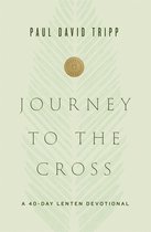 Journey to the Cross A 40Day Lenten Devotional