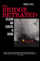 The Bridge Betrayed - Religion & Genocide in Bosnia (Paper)