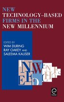 New Technology-based Firms in the New Millennium- New Technology-Based Firms in the New Millennium