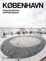DETAIL Special- KØBENHAVN. Urban Architecture and Public Spaces