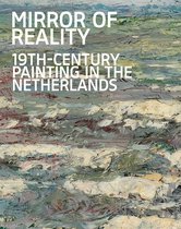 Mirror of Reality – 19th–Century Painting in the Netherlands
