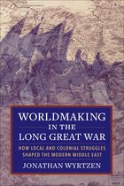 Worldmaking in the Long Great War