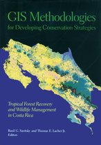 GIS Methodologies for Developing Conservation Strategies - Tropical Forest Recovery for Wildlife Management in Costa Rica