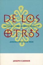 De Los Otros - Intimacy & Homosexuality Among Mexican Men