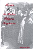 Miracles And The Modern Religious Imagination
