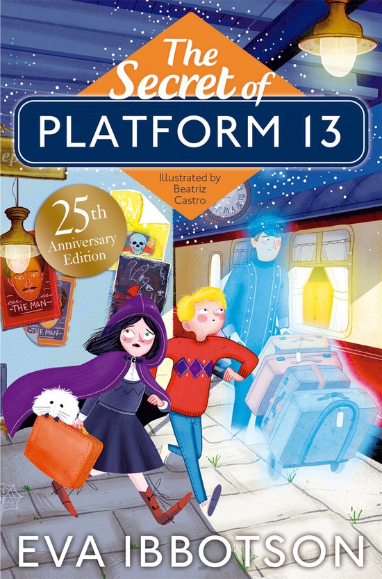 The Secret of Platform 13 25th Anniversary Illustrated Edition