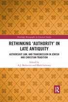 Routledge Monographs in Classical Studies- Rethinking ‘Authority’ in Late Antiquity