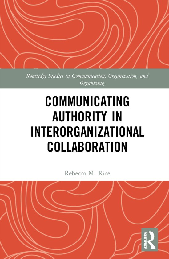 Routledge Studies in Communication, Organization, and Organi ... - cover