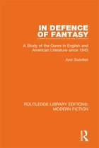 Routledge Library Editions: Modern Fiction- In Defence of Fantasy