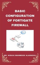 Basic Setup of FortiGate Firewall