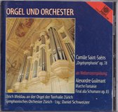 Orgel und Orchester - Camille Saint-Saëns, Alexandre Guilmant - Ulrich Meldau bespeelt het orgel van de Tonhalle te Zürich, Symphonisches Orchester Zürich o.l.v. D. Schweizer