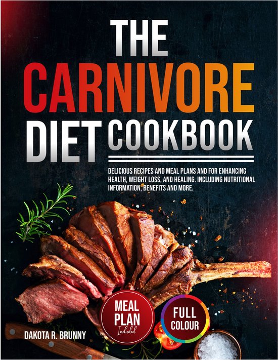 The Carnivore Diet Cookbook