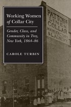 Women, Gender, and Sexuality in American History - Working Women of Collar City