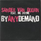 Sander Van Doorn Feat. MC Pryme – By Any Demand