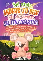 Sei stolz, anders zu sein! Sei du selbst, sei einzigartig!