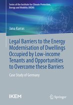 Schriftenreihe des Instituts für Klimaschutz, Energie und Mobilität- Legal barriers to the energy modernisation of dwellings occupied by low-income tenants and opportunities to overcome these barriers