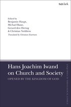 T&T Clark Enquiries in Theological Ethics- Hans Joachim Iwand on Church and Society
