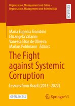 Organization, Management and Crime - Organisation, Management und Kriminalität-The Fight against Systemic Corruption